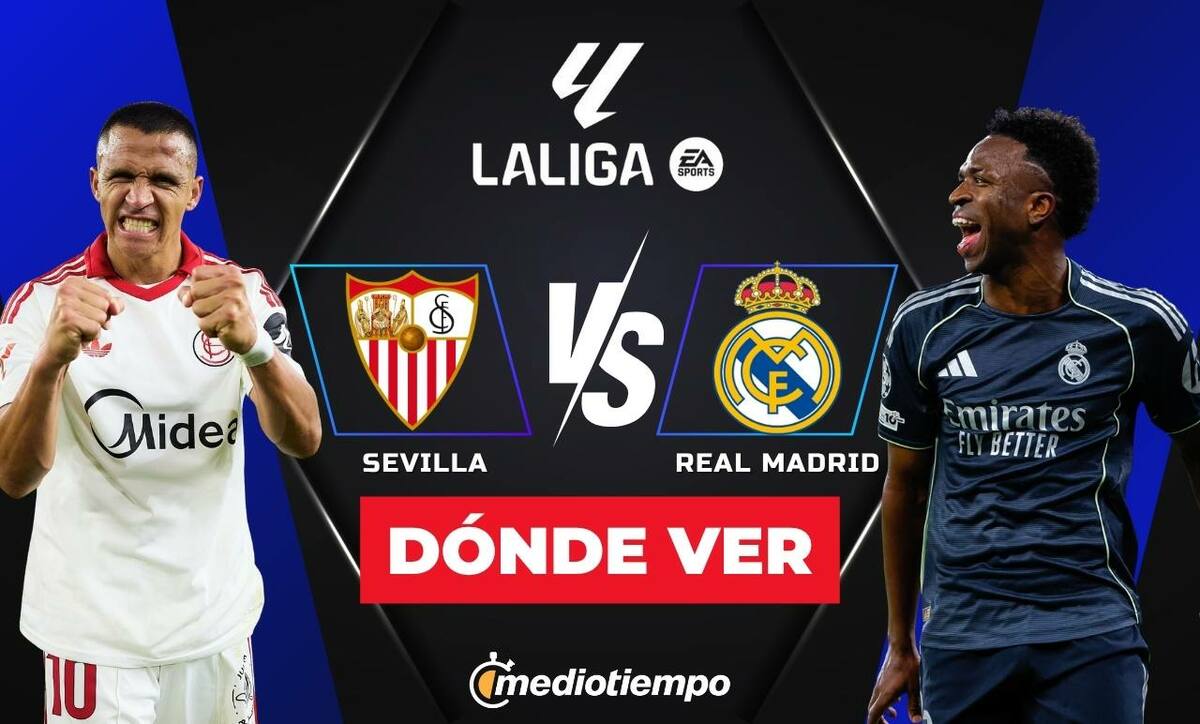Sevilla vs. Real Madrid: dónde y a qué hora ver EN VIVO