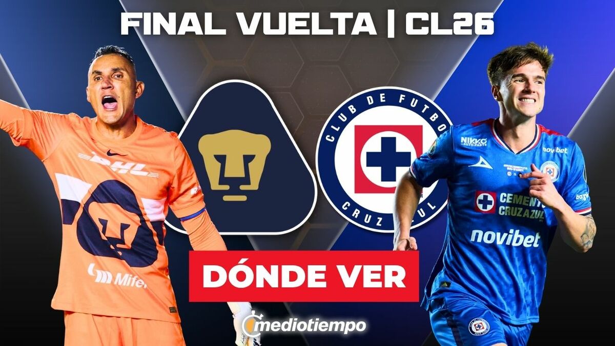 Rivalidad UNAM vs. Cruz Azul Final Vuelta Clausura 2026