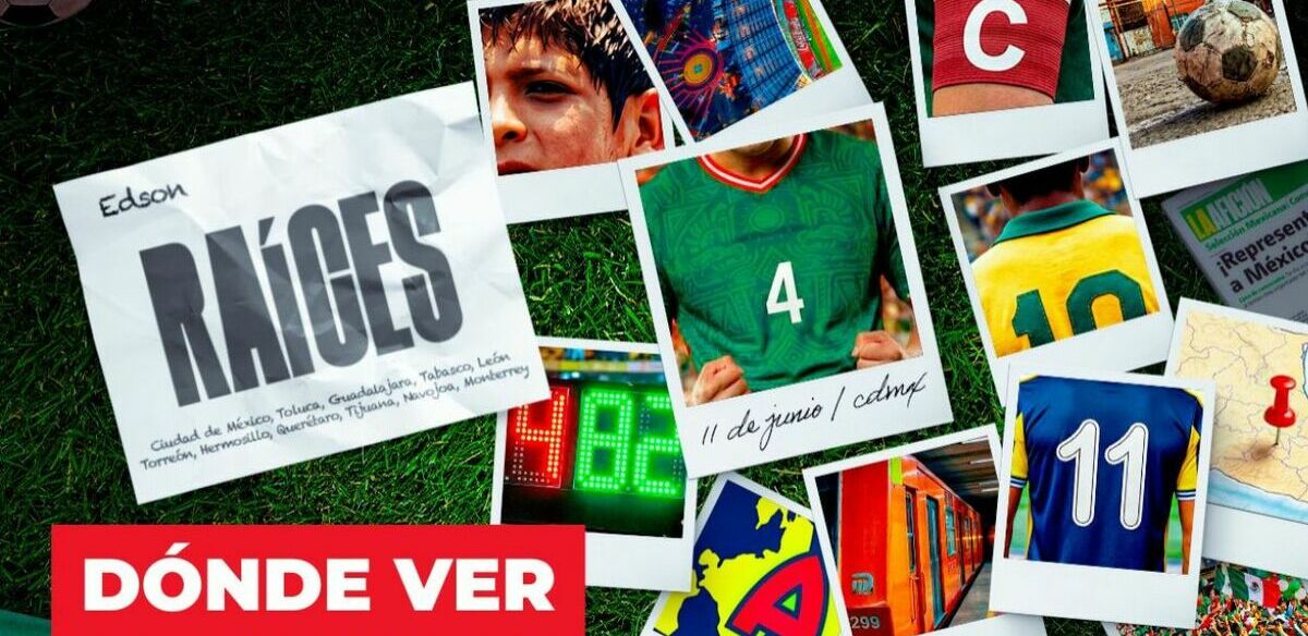 Raíces, El Comienzo: Edson Álvarez (mediotiempo)