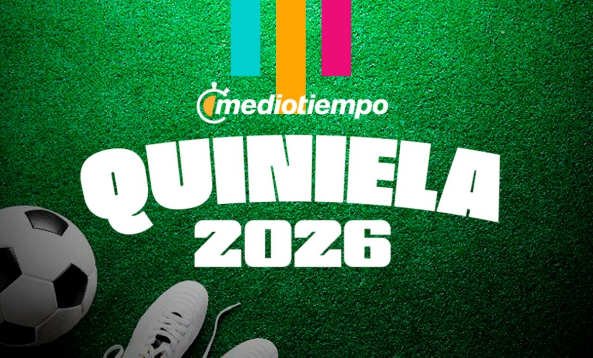 Participa en la quiniela 2026 mediotiempo, diviértete y compite con tus amigos