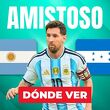 Consulta la previa de Argentina vs. Honduras para ver EN VIVO partido amistoso previo al Mundial 2026.