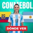 Consulta la previa de Ecuador vs. Argentina Femenil para ver EN VIVO Jornada 9 CONMEBOL Liga de Naciones 2026.