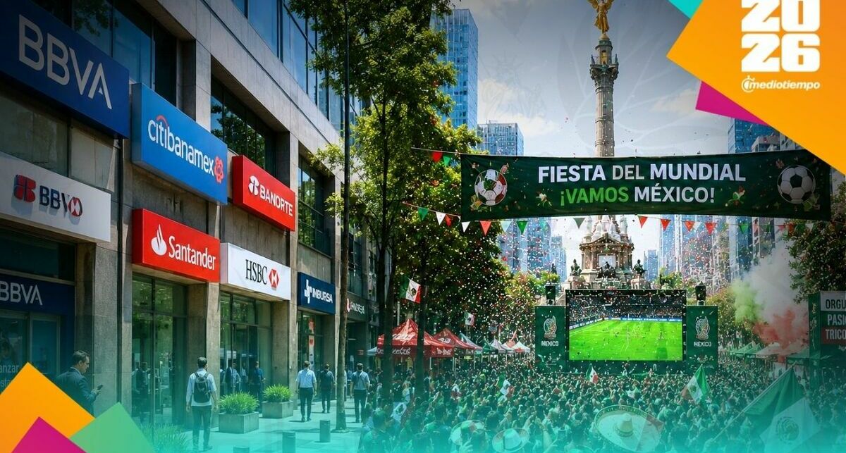 ¿Trabajarán los bancos en CDMX por la inauguración del Mundial 2026?