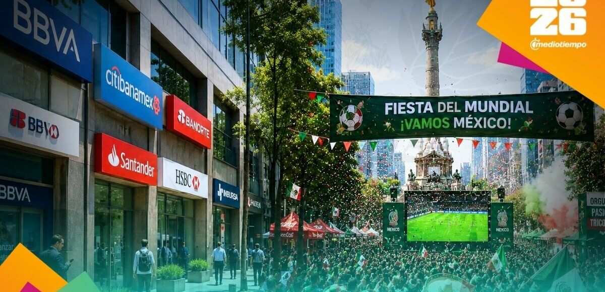 ¿Trabajarán los bancos en CDMX por la inauguración del Mundial 2026?