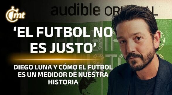 ‘El futbol no es justo, es perder para aprender y volver a ilusionarse’: Diego Luna y cómo el futbol es un medidor de nuestra historia