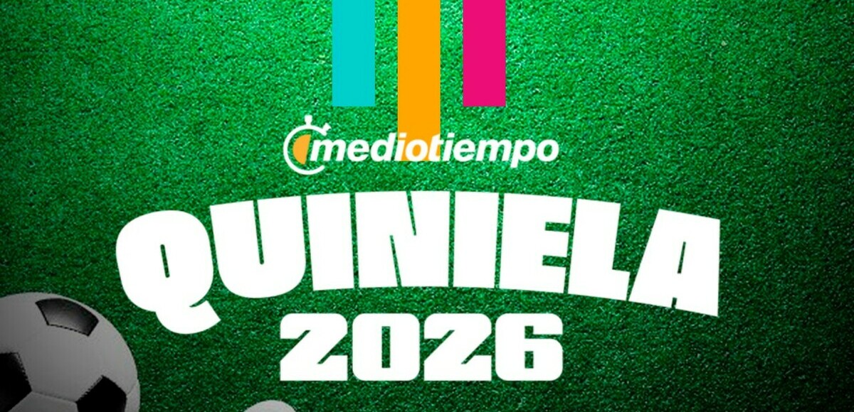 Participa en la quiniela 2026 mediotiempo, diviértete y compite con tus amigos