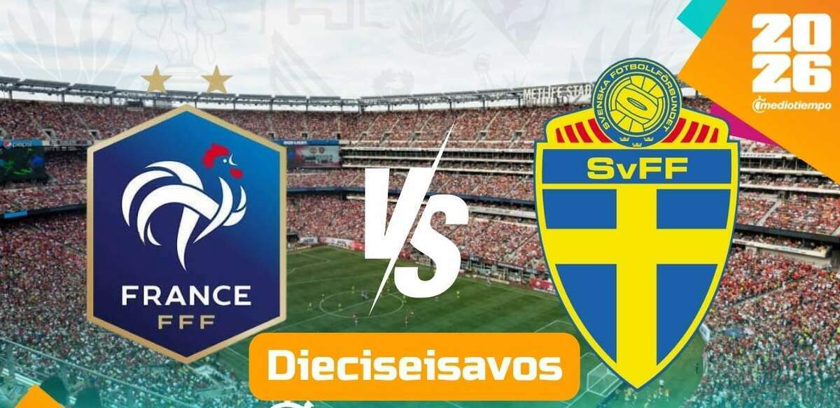 Mundial 2026 Francia vs Suecia Dieciseisavos de Final (FOTO: Especial)
