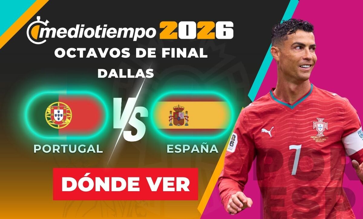 Portugal vs. España: horario y canal Octavos de Final Copa Mundial 2026. (Especial y Mexsport).