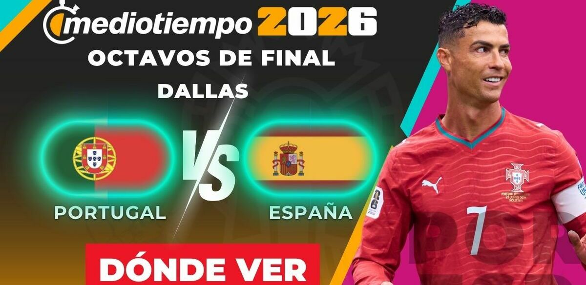 Portugal vs. España: horario y canal Octavos de Final Copa Mundial 2026. (Especial y Mexsport).