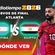 Consulta la previa de Argentina vs. Egipto para ver EN VIVO partido Octavos de Final del Mundial 2026.