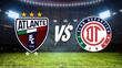 Conoce los horarios y canales de transmisión de Atlante vs. Toluca HOY partido amistoso 2026.