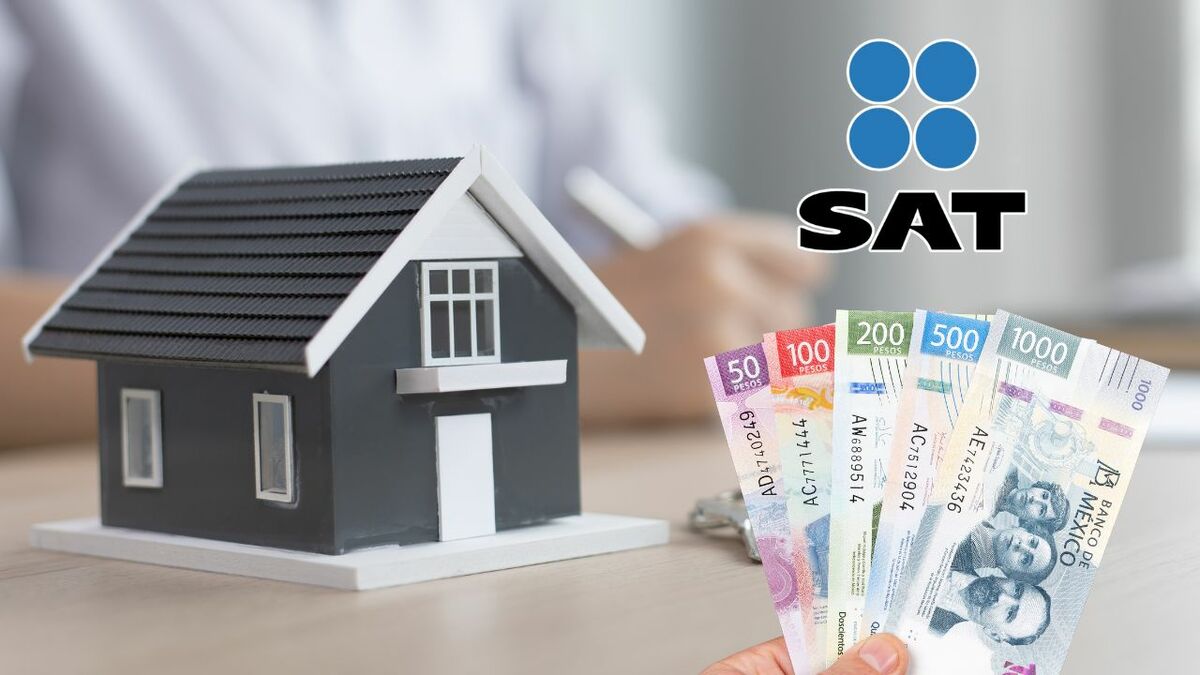 SAT establece límite de efectivo para compra de casas en 2026