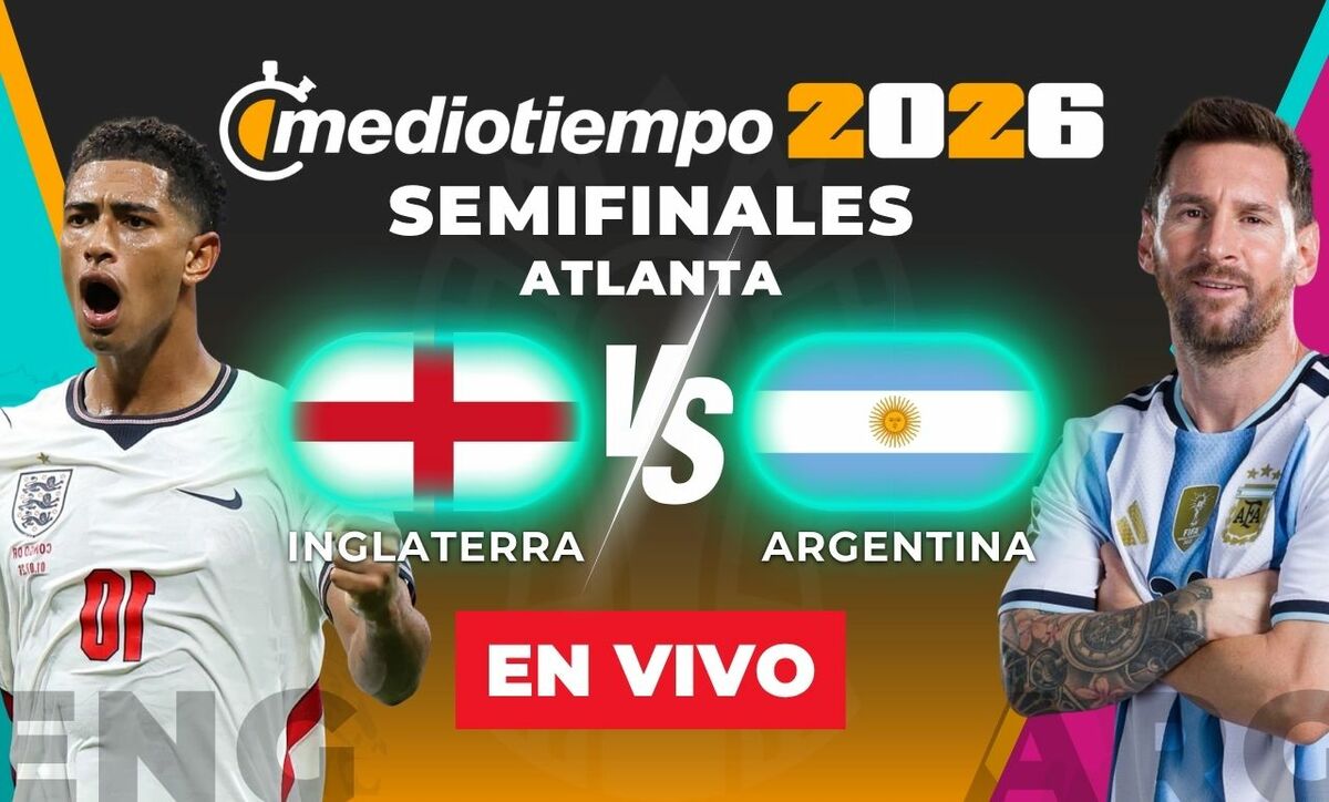 Inglaterra vs. Argentina: horario y canal de partido Semifinal Copa Mundial 2026. (Especial).