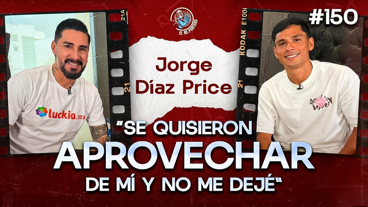 150 JORGE DÍAZ PRICE | TOLUCA YA ES DE ÉPOCA | LA PASÉ MAL EN LEÓN | LA RESILIENCIA LO ES TODO