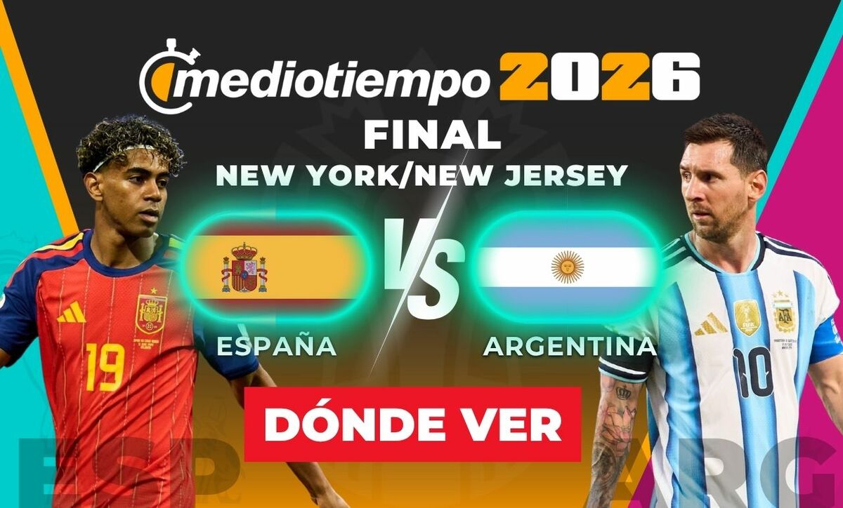 España vs. Argentina: horario y canal Final Copa Mundial 2026. (Foto: Especial y Mexsport).