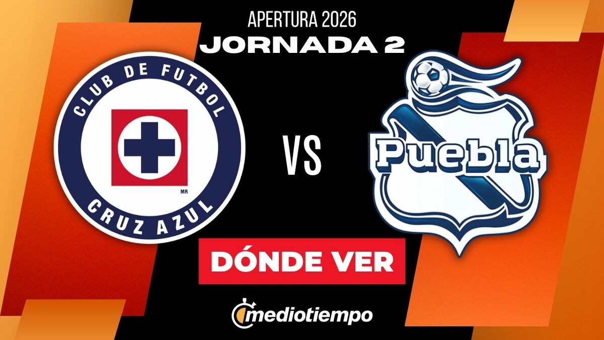 Top Dónde Ver Cruz Azul vs Puebla Jornada 2 Apertura 2026