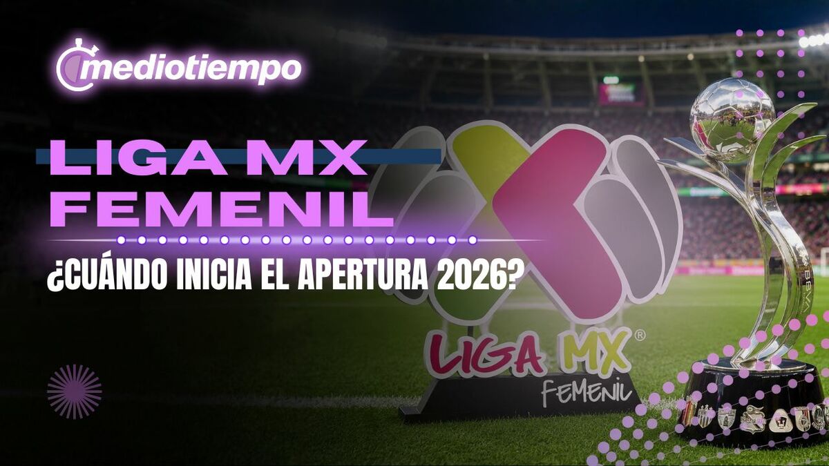 ¿Cuándo empieza la Liga MX Femenil? FILTRAN por error la JORNADA 1