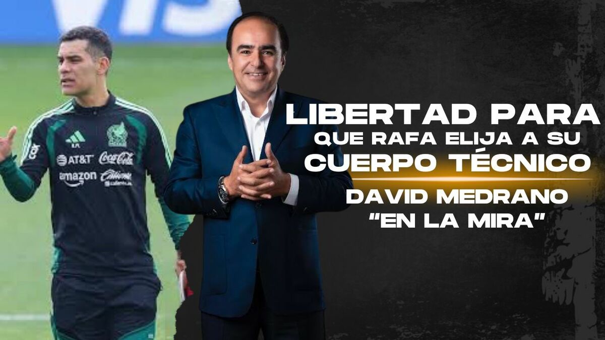 Rafa Márquez tendría cuerpo técnico con experiencia española I En la Mira con David Medrano
