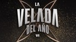 La Velada del Año VI: Todo lo que debes saber (infolavelada.com)
