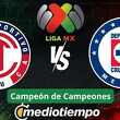 Toluca vs Cruz Azul Campeón de Campeones Liga MX (FOTO: Especial)