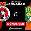 Top Dónde Ver Tijuana vs. León Jornada 2 Apertura 2026