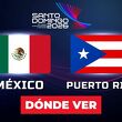 Consulta la previa de México vs. Puerto Rico para ver EN VIVO partido Juegos Centroamericanos 2026.