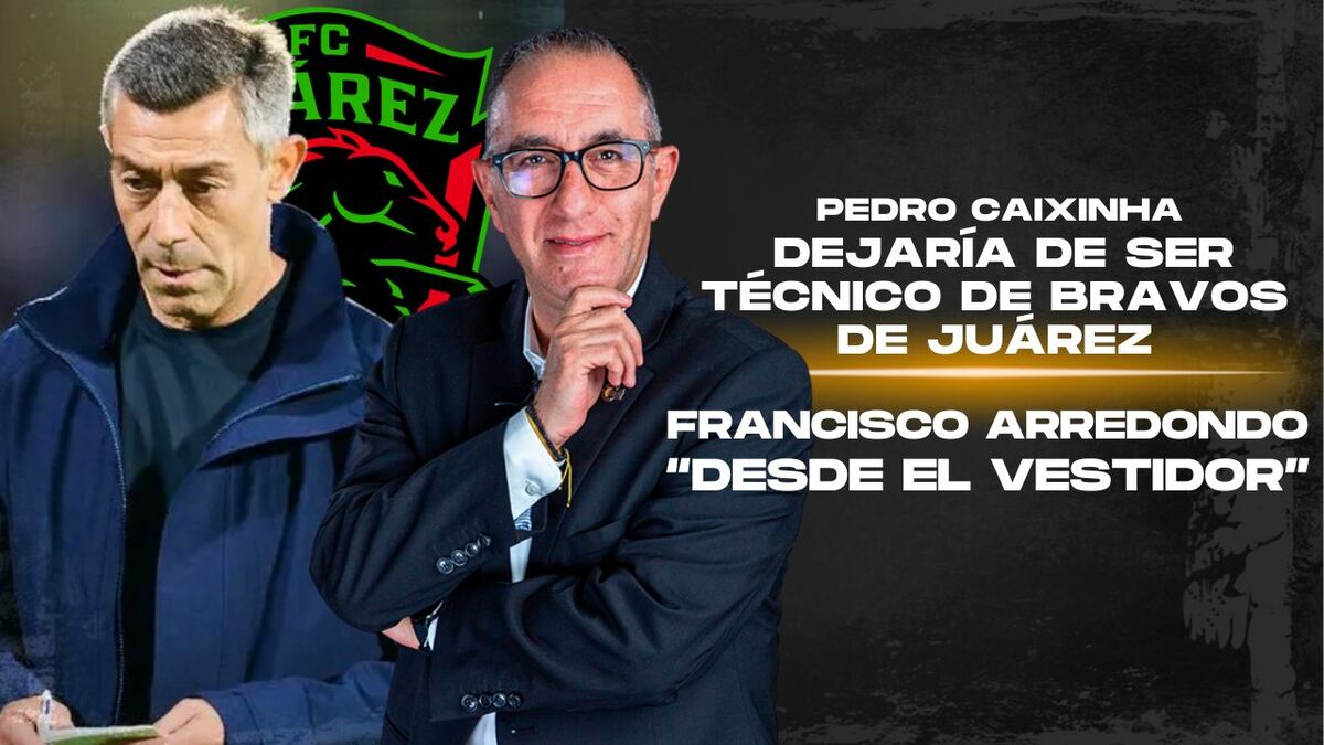 ¿Cayó el segundo? Pedro Caixinha dejaría de ser técnico de Bravos de Juárez