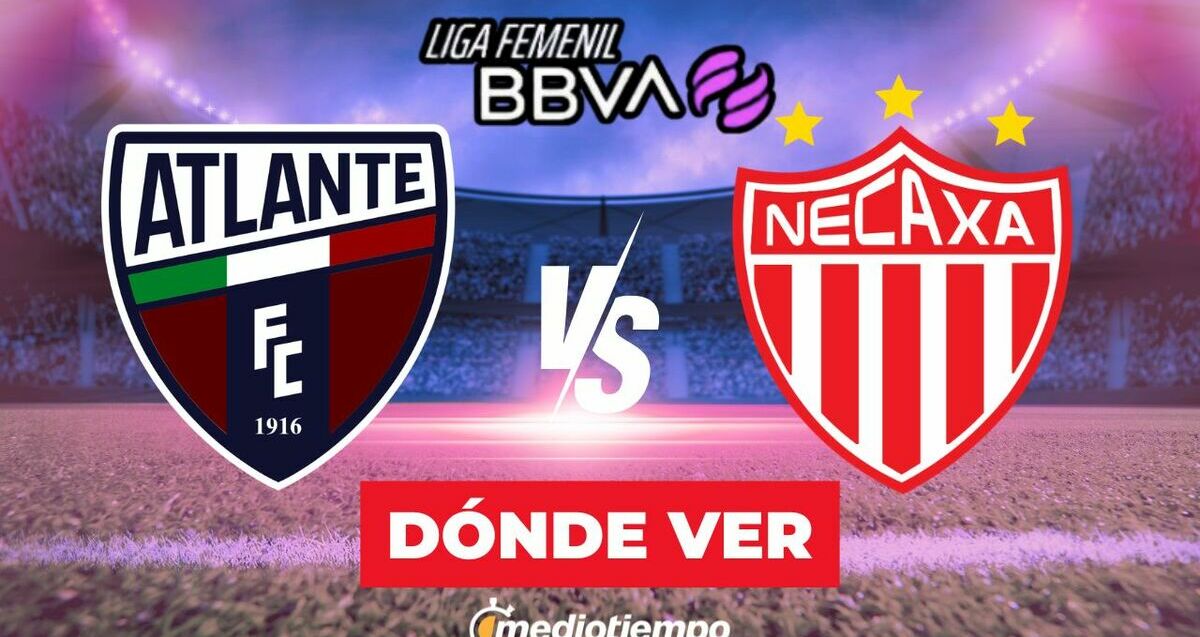 Atlante vs. Necaxa: horario y canal de partido J1 Liga MX Femenil Apertura 2026. (Especial).
