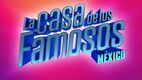 La Casa de los Famosos México 2026