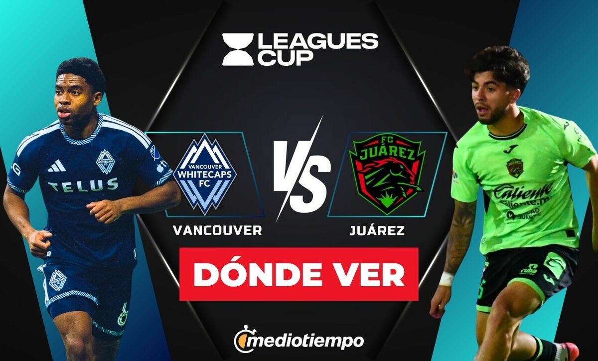 Whitecaps vs FC Juárez HOY: Horario, Canal y Dónde Ver EN VIVO