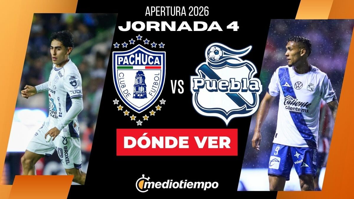 Dónde ver Pachuca vs Puebla EN VIVO: partido Liga MX 2026 HOY - Mediotiempo