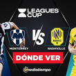 Consulta la previa de Monterrey vs. Nashville para ver EN VIVO Jornada 3 de Leagues Cup 2026.