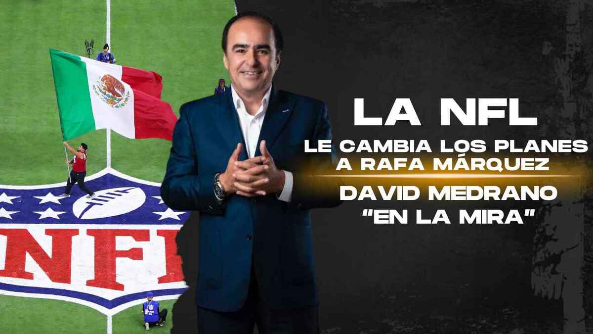 La NFL le cambia los planes a Rafa Márquez | En la Mira con David Medrano