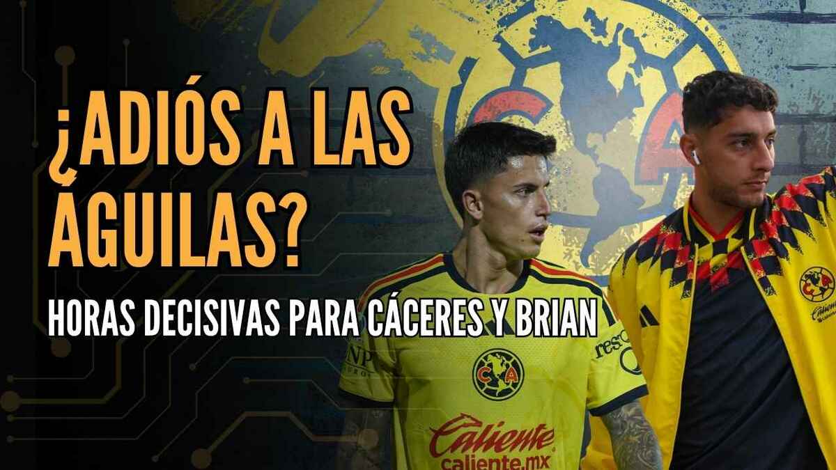 ¿Adiós a las Águilas? Este es futuro de Sebastián Cáceres y Brian Rodríguez en América | #ConexiónMT