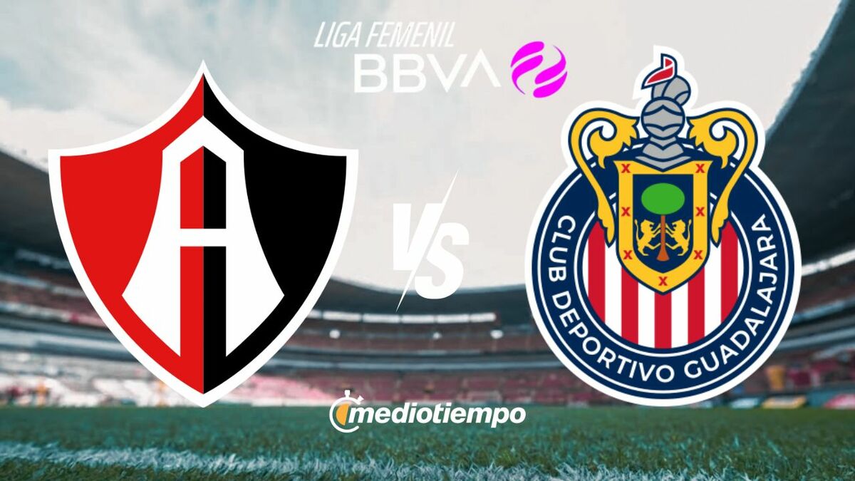 ¿Quién transmite Atlas vs Chivas Femenil? Horario y canal EN VIVO ...