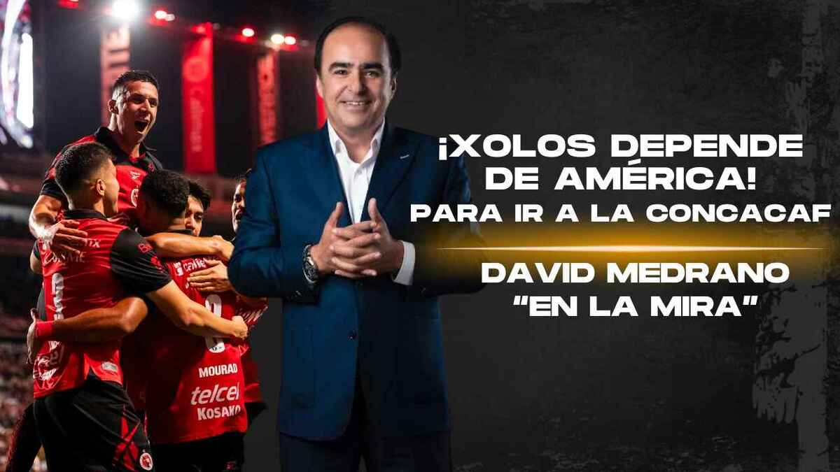 ¡XOLOS DEPENDE DE AMÉRICA! para clasificar a la CC de CONCACAF | En la Mira con David Medrano