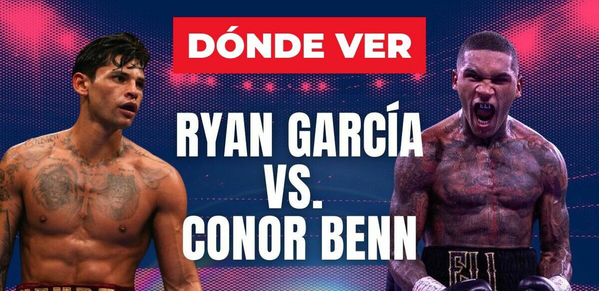 Ryan García vs. Conor Benn: ¿dónde ver?