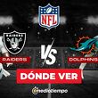 Dónde ver Raiders vs Dolphins NFL 2026 / Mediotiempo