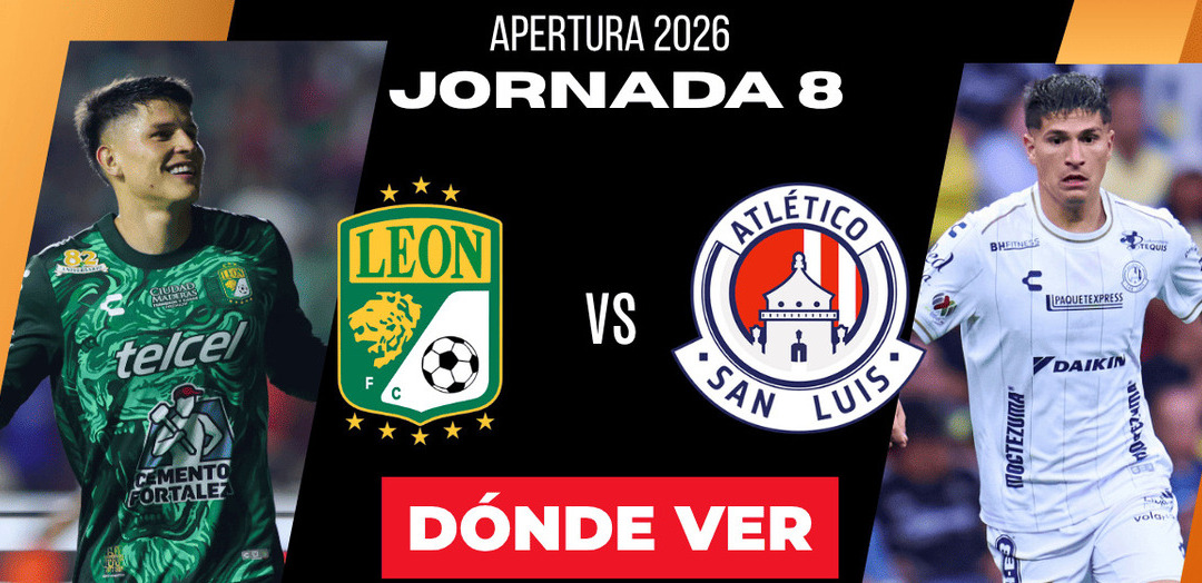 Rivalidad León-Atlético de San Luis Jornada 8 Apertura 2026