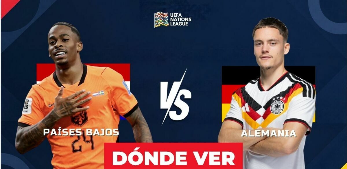 Consulta la previa de Países Bajos vs. Alemania para ver EN VIVO Jornada 1 de Nations League 2026.