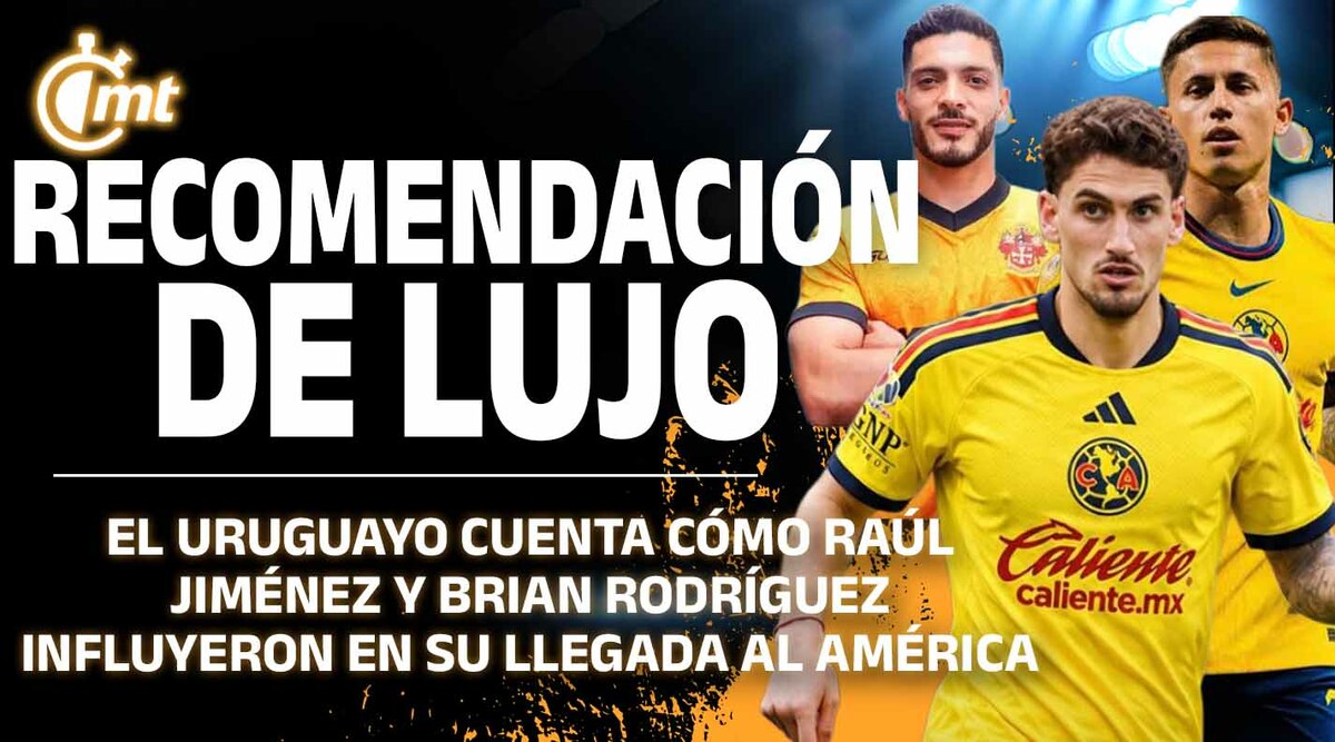 Santiago Bueno y su llegada al América: Raúl Jiménez y Brian Rodríguez fueron clave
