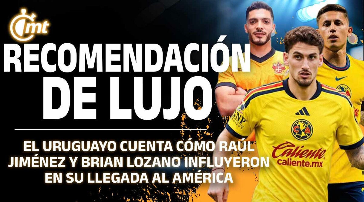 Santiago Bueno y su llegada al América: Raúl Jiménez y Brian Rodríguez fueron clave