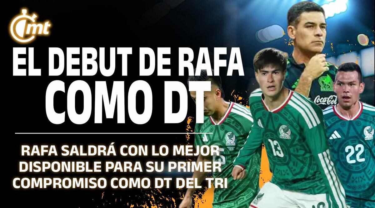 Todo listo para el debut de Rafa Márquez con el Tri