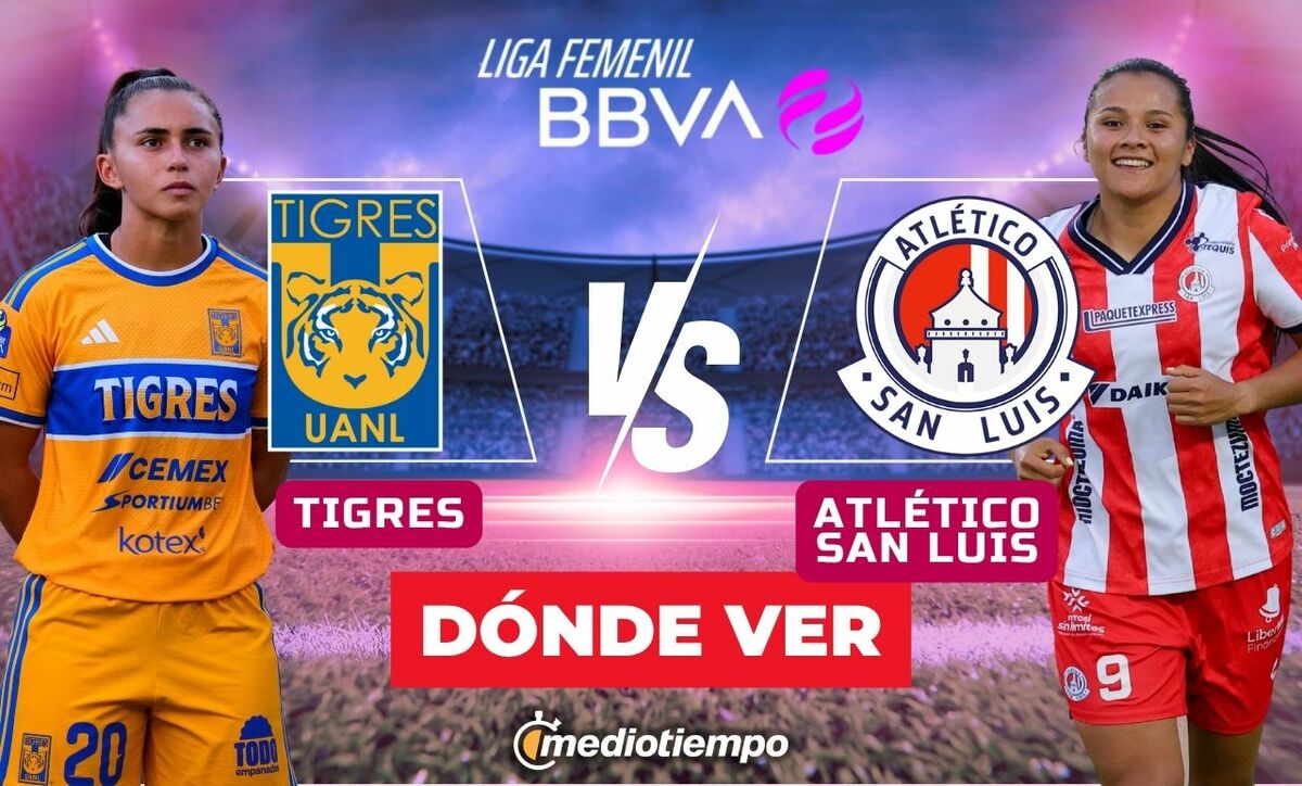 Tigres vs San Luis: Dónde y a qué hora ver EN VIVO Liga Femenil 2026