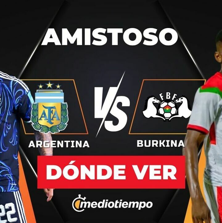 Consulta la previa de Argentina vs. Burkina Faso para ver EN VIVO partido amistoso 2026.