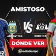 Consulta la previa de Argentina vs. Burkina Faso para ver EN VIVO partido amistoso 2026.