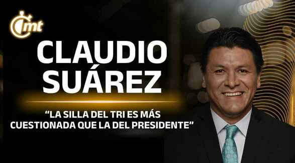 Claudio Suárez respalda a Rafael Márquez 'La silla del Tri es más cuestionada que la del presidente'