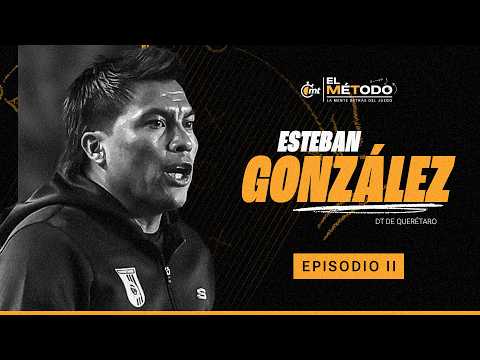 "Nadie es más que el equipo": Esteban González | El Método