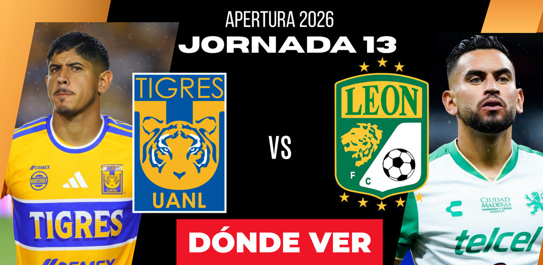 Rivalidad Tigres vs. LeónJornada 13 Apertura 2026