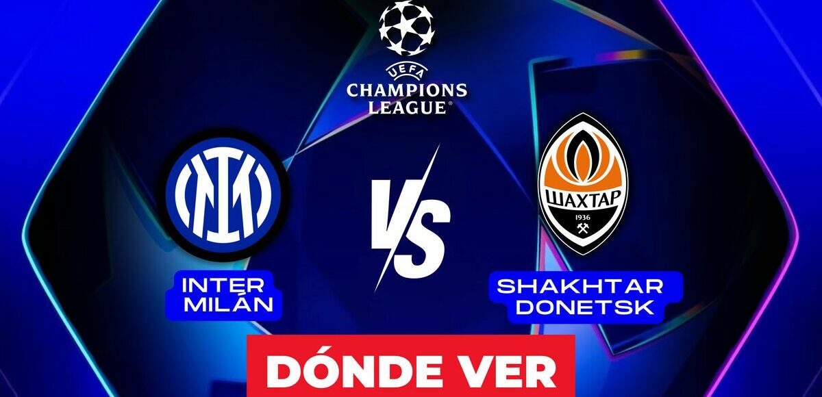 Consulta los horarios y canales en vivo para ver Inter de Milán vs. Shakhtar Donestk HOY Champions League 2026.